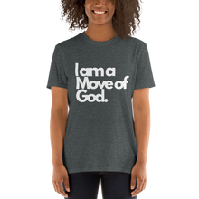 Load image into Gallery viewer, I Am a Move of God-Short-Sleeve Unisex T-Shirt
