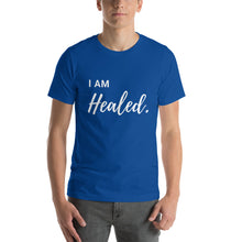 Load image into Gallery viewer, I Am Healed. Short-Sleeve Unisex T-Shirt