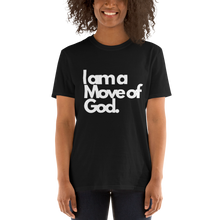 Load image into Gallery viewer, I Am a Move of God-Short-Sleeve Unisex T-Shirt