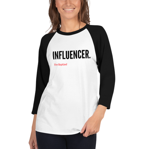 Influencer- FIre Baptized 3/4 sleeve raglan shirt