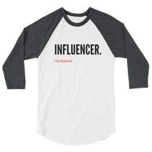 Load image into Gallery viewer, Influencer- FIre Baptized 3/4 sleeve raglan shirt