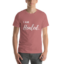 Load image into Gallery viewer, I Am Healed. Short-Sleeve Unisex T-Shirt