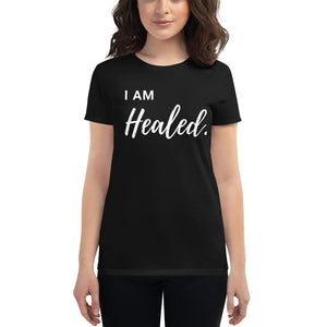 I Am Healed. Women's short sleeve t-shirt