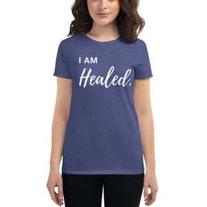 I Am Healed. Women's short sleeve t-shirt